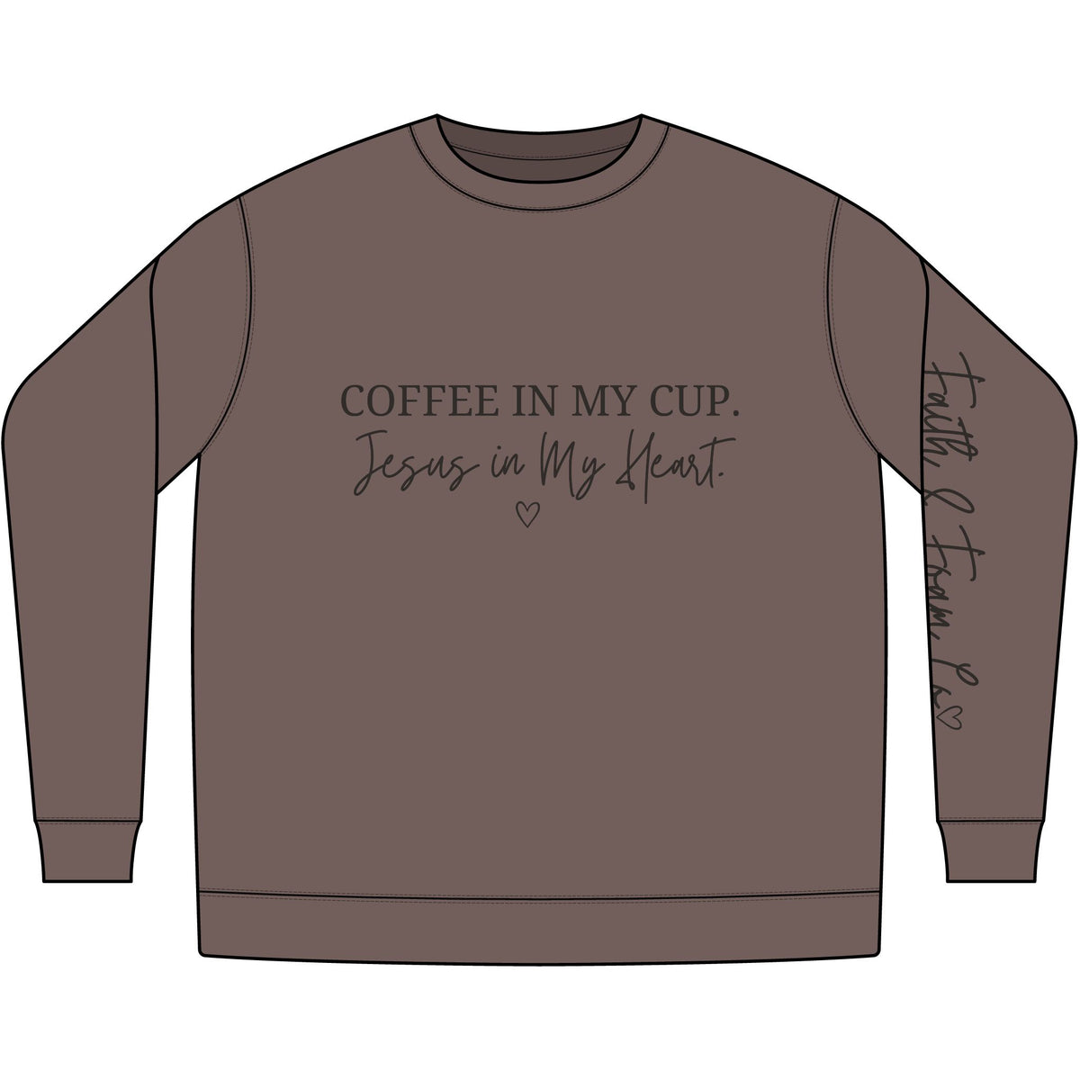 Coffee in My Cup. Jesus in My Heart. Christian Crewneck