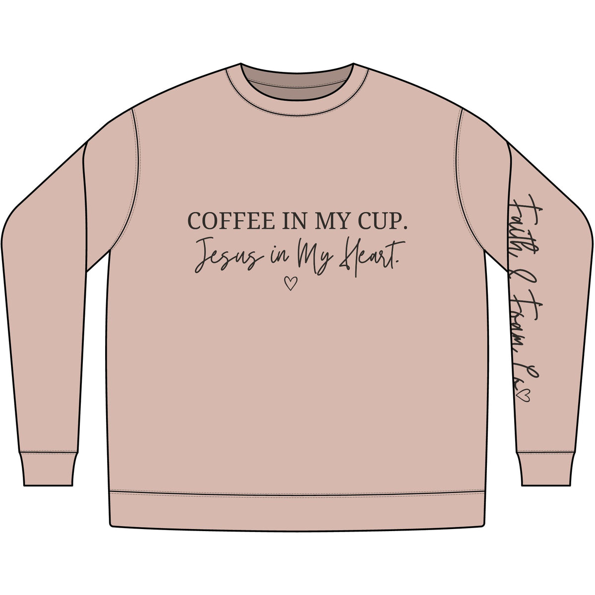 Coffee in My Cup. Jesus in My Heart. Christian Crewneck