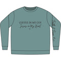Coffee in My Cup. Jesus in My Heart. Christian Crewneck