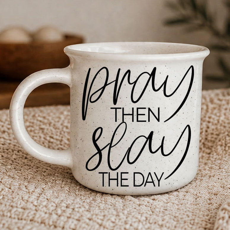 Pray Then Slay the Day Ceramic Coffee Mug—15 oz.